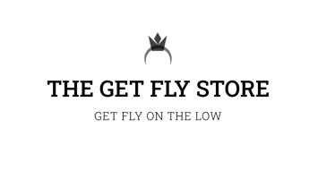 The Get Fly Store Home