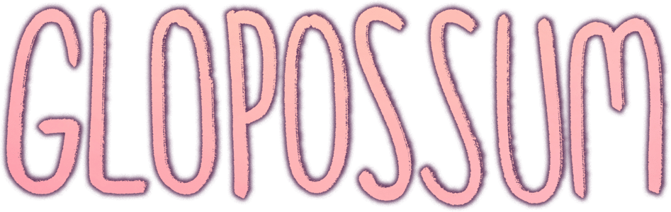 Glopossum Home