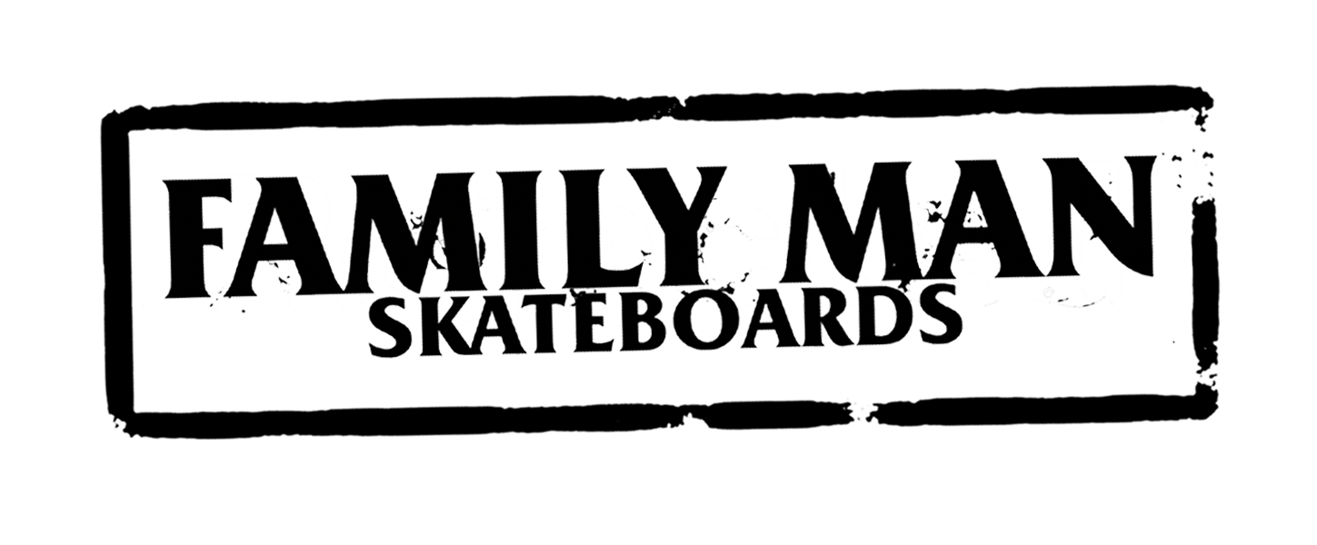 Family Man Skateboards