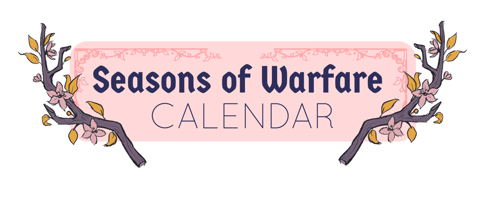 Seasons of Warfare Calendar Home