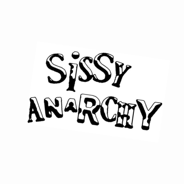 SISSY ANARCHY Home