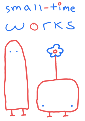 Small-time Works Home