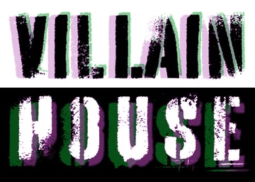 Villain House Home