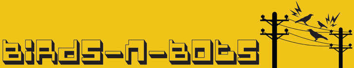 BIRDS -N- BOTS Home