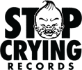 STOP CRYING RECORDS Home