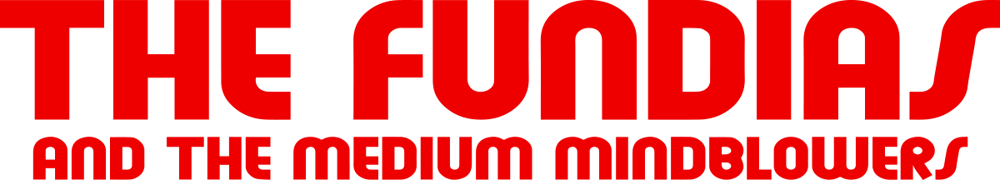 The Fundias & The Medium Mindblowers - Webbshop Home