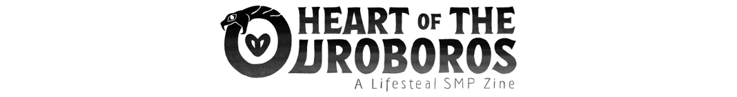 Heart of the Ouroboros: A Lifesteal SMP Zine Home