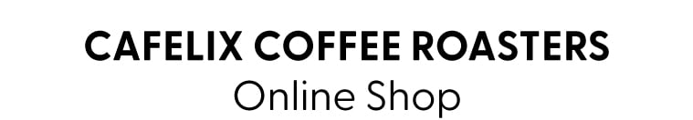 Cafelix Coffee Roasters - Online Shop Home