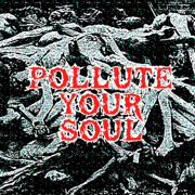 Pollute Your Soul Home