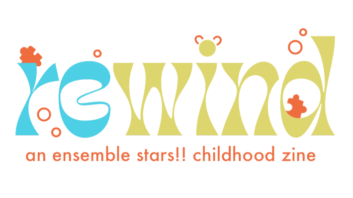 REwind! An Enstars!! Childhood Zine Home