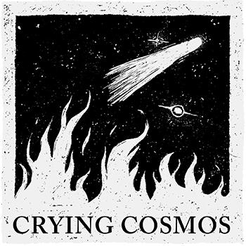 Crying Cosmos Home