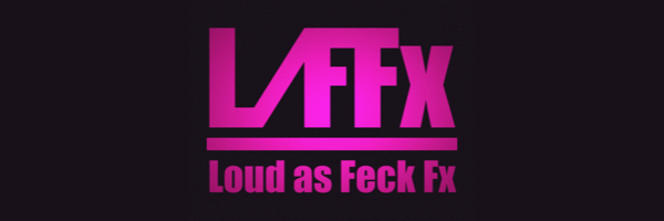 Loud as Feck Fx Home