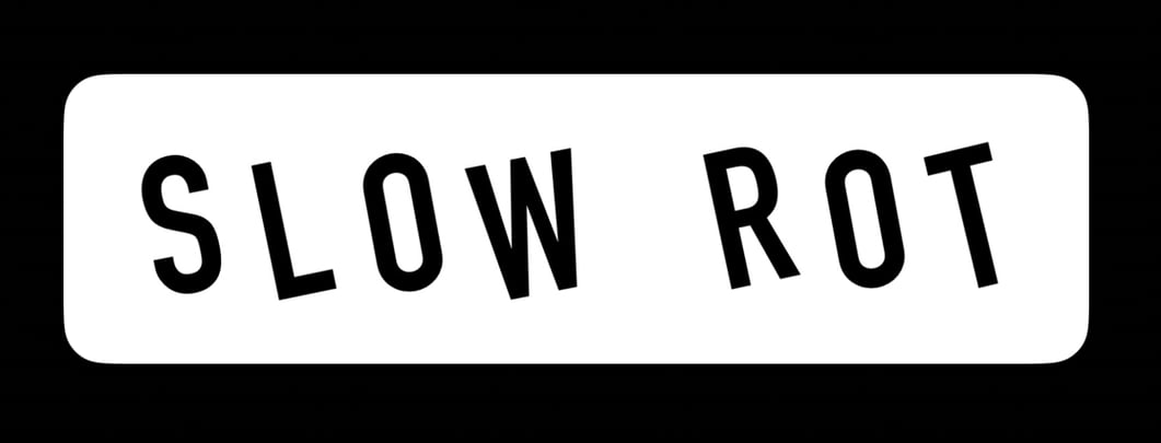 Slow Rot Home
