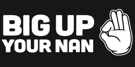 bigupyournan Home