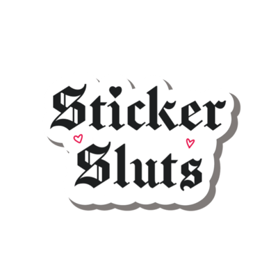 Sticker Sluts