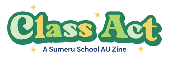Class Act: A Sumeru School AU Zine Home