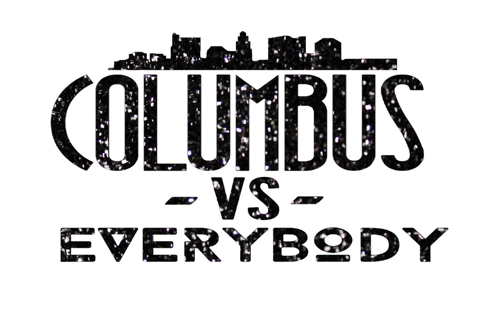 COLUMBUS -VS- EVERYBODY