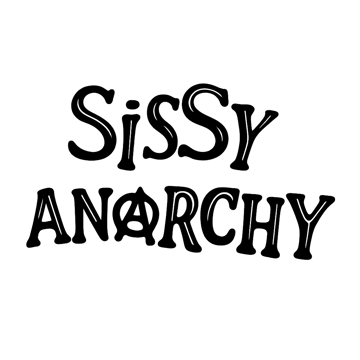 SISSY ANARCHY Home