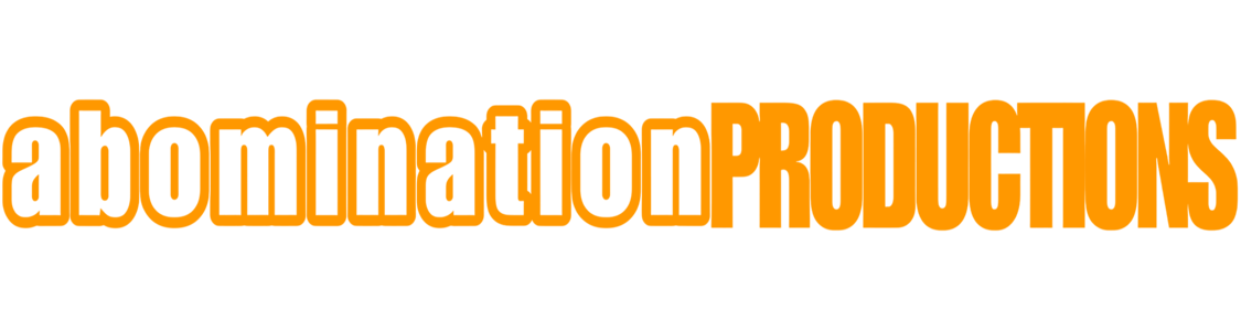 Abomination Productions  Home