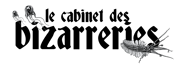 Le cabinet des bizarreries Home