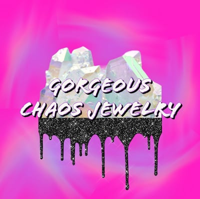Gorgeous Chaos Jewelry