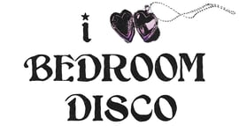 BEDROOM DISCO Home