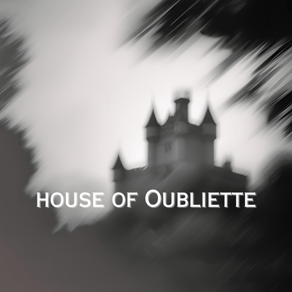 House of Oubliette  Home