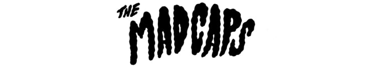 The Madcaps