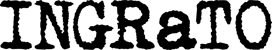 ingrato. Home