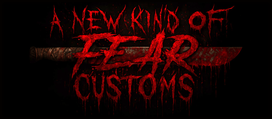 A New Kind Of Fear Customs Home