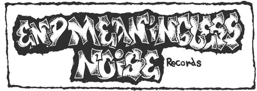 End Meaningless Noise Records Home