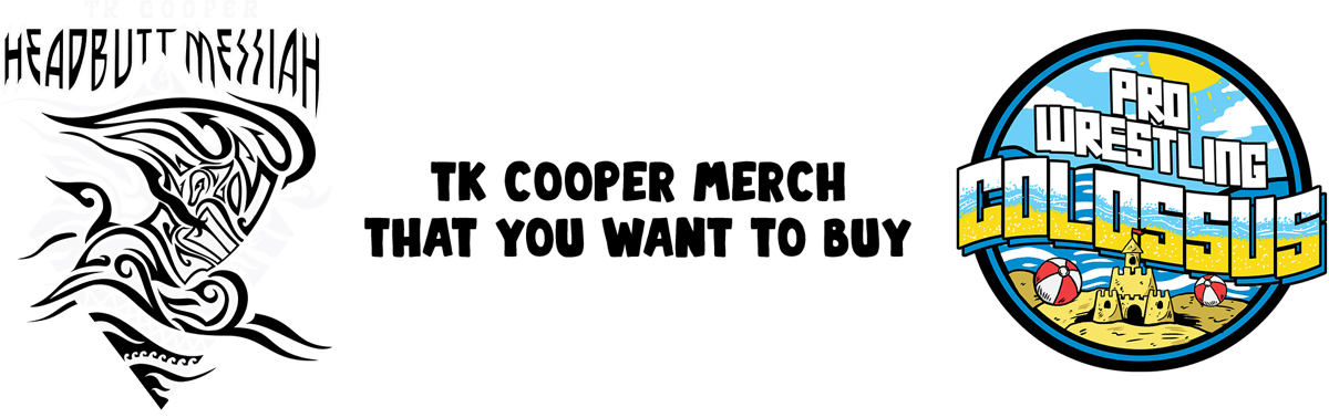 TK Cooper merch that you wanna buy