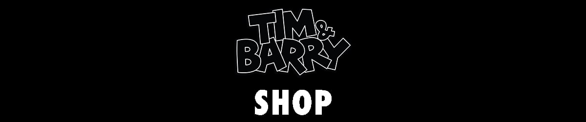 TIM & BARRY STORE