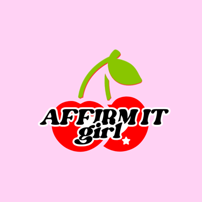 Affirm It Girl 