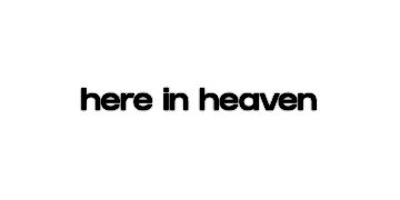 here in heaven Home