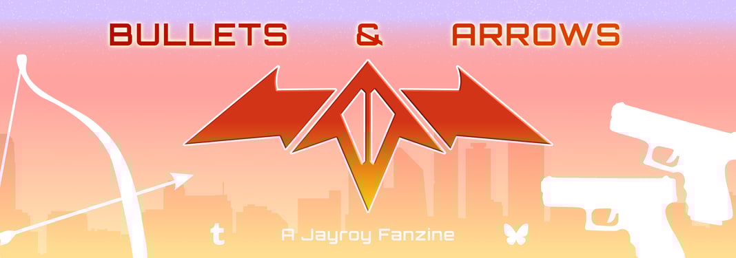 Bullets & Arrows - A Jayroy Zine Home