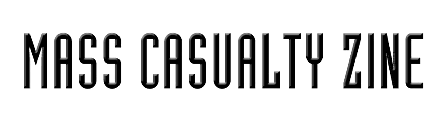 MASS CASUALTY ZINE Home
