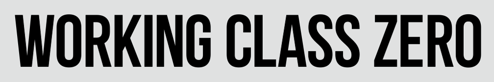 WORKING CLASS ZERO