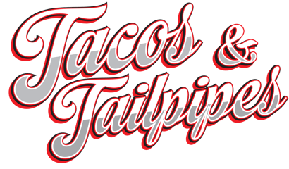 Tacos & Tailpipes Home