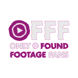 Only Found Footage Fans Home