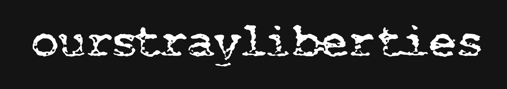 OurStrayLiberties Home