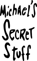 Michael's Secret Stuff Home