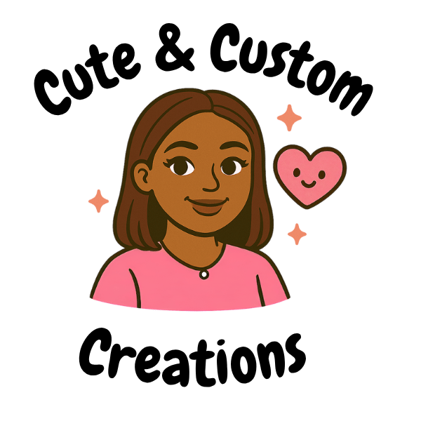 Cute and Custom Creations