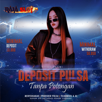 RAJA SLOT - Situs Slot 777 Deposit Pulsa Tanpa Potongan No. 1 Terbaru Home