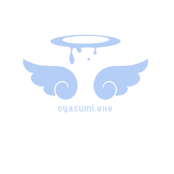 oyasumi.exe Home