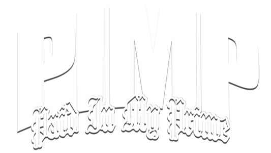PIMP (Paid In My Prime)  Home