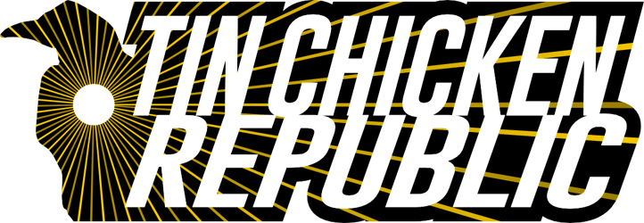 Tin Chicken Republic Home