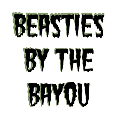 Beasties By The Bayou