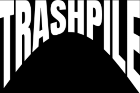Trashpile Presents Home