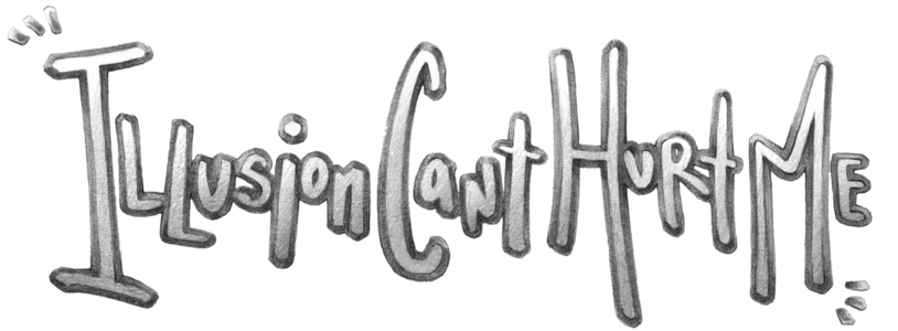 IllusionCantHurtMe Home